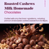 Roasted Cashews Milk Chocolates Roasted Cashews Milk Chocolates